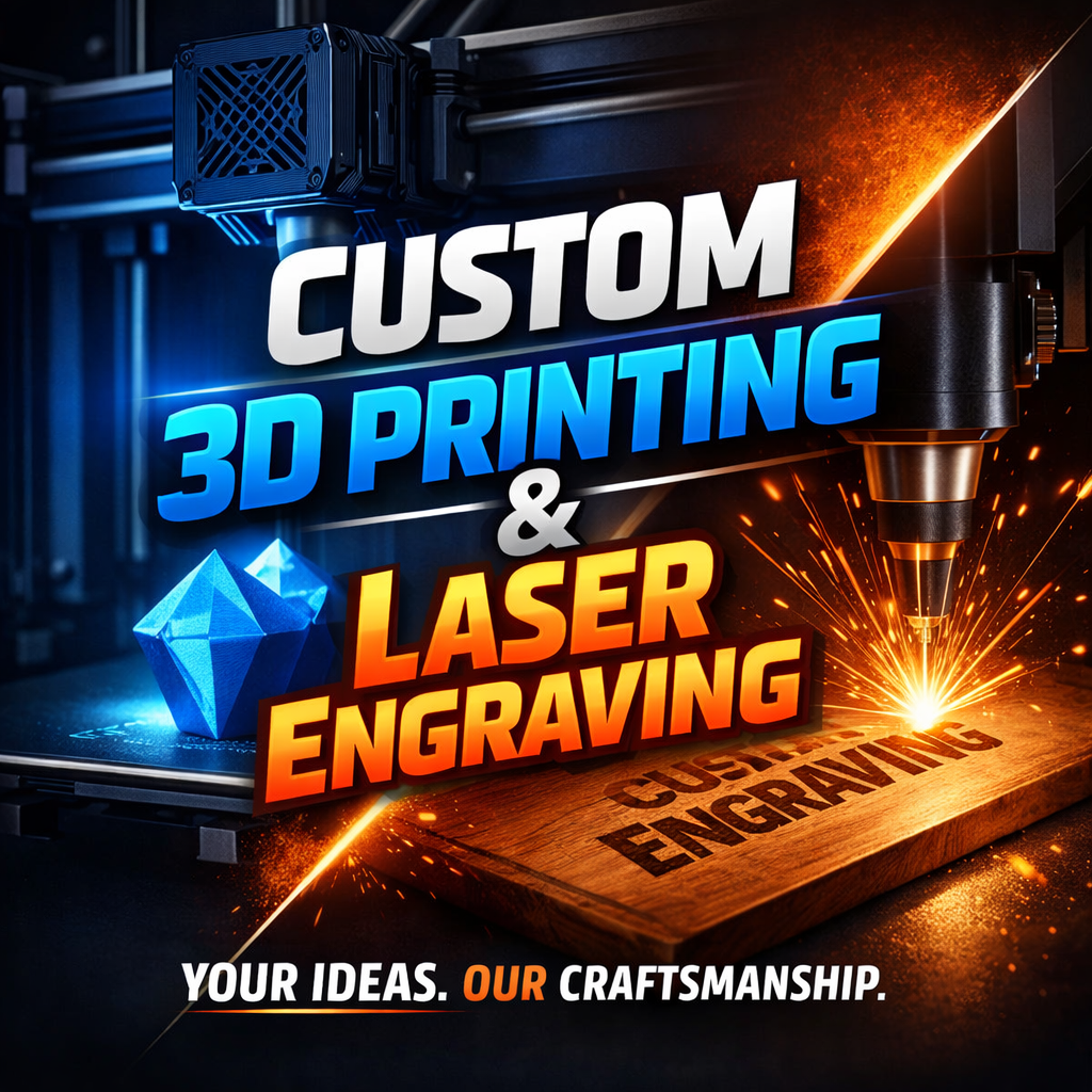 Custom 3D Printing & Laser Engraving